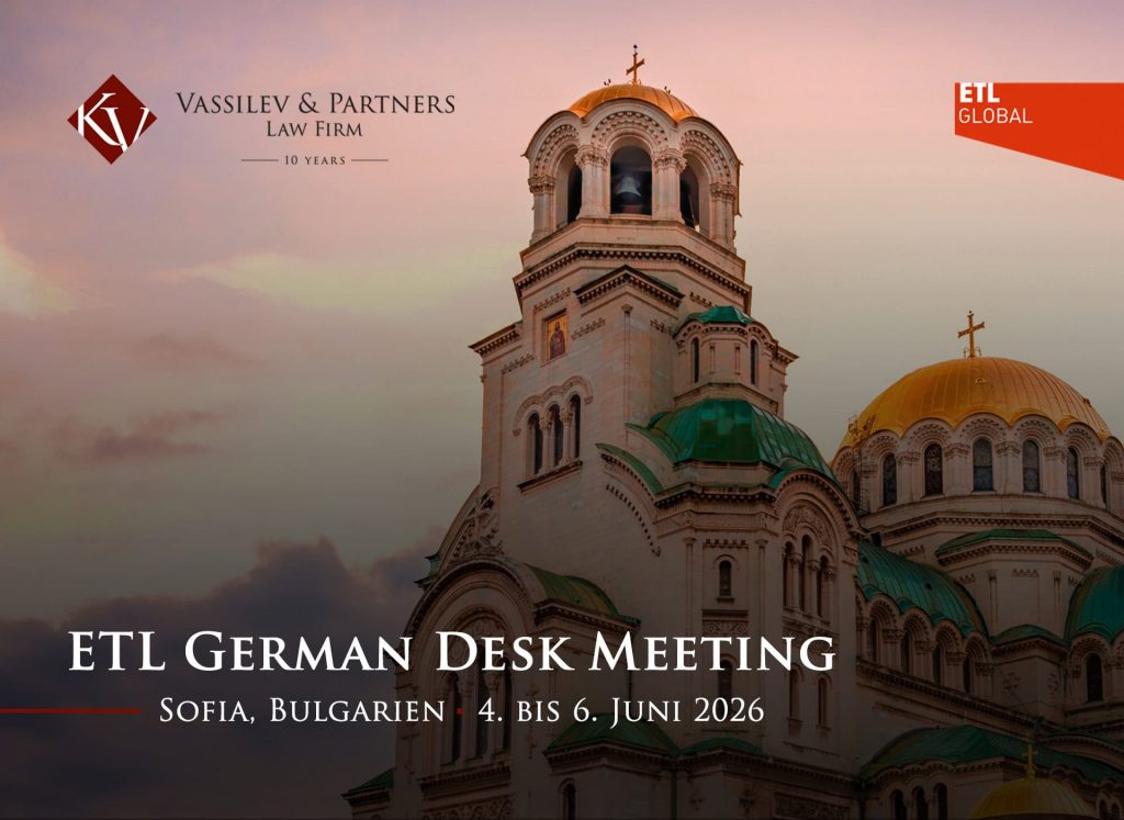Vassilev & Partners war Gastgeberin des ETL German Desk Meetings in Sofia